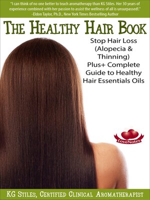 cover image of The Healthy Hair Book Stop Hair Loss (Alopecia & Thinning) Plus+ Complete Guide to Healthy Hair Essential Oils